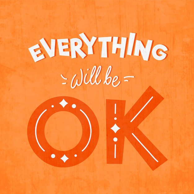 Free vector motivational everything will be ok lettering